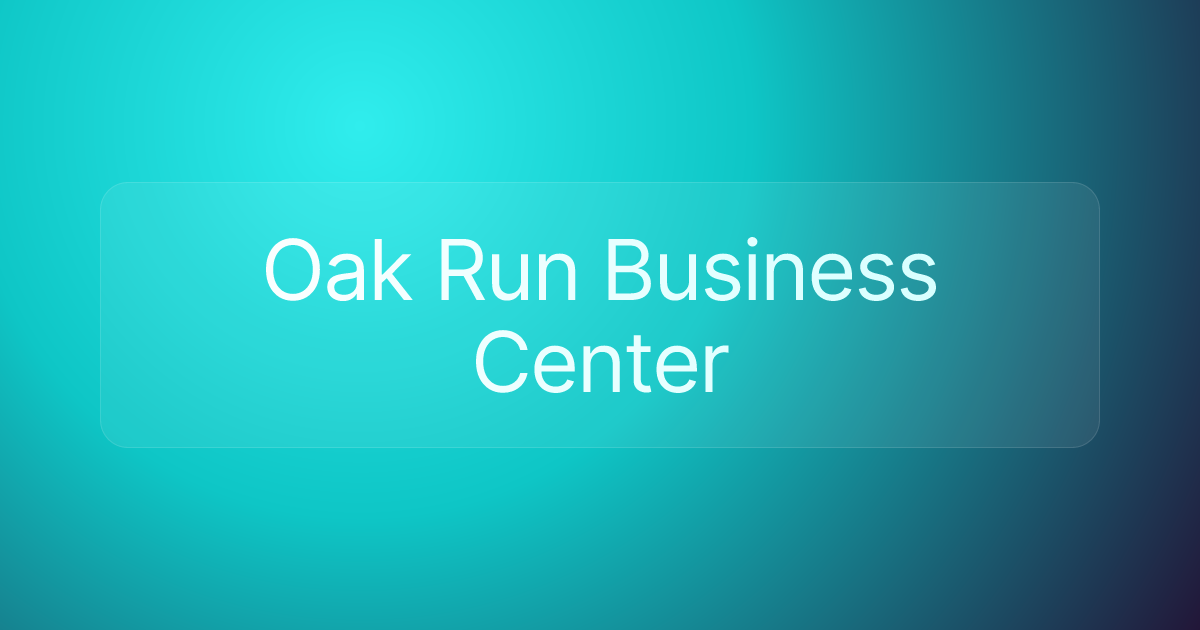 Oak Run Business Center