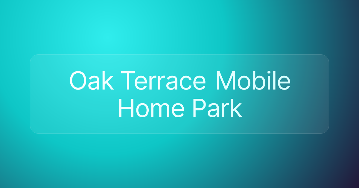 Oak Terrace Mobile Home Park