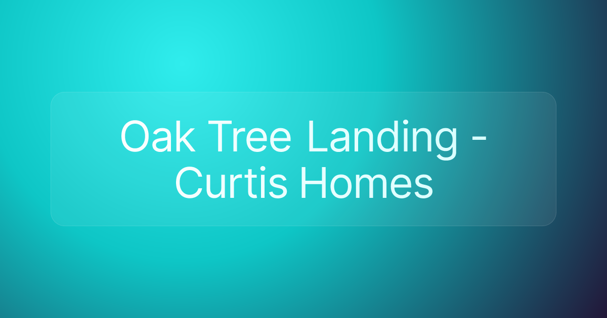 Oak Tree Landing - Curtis Homes