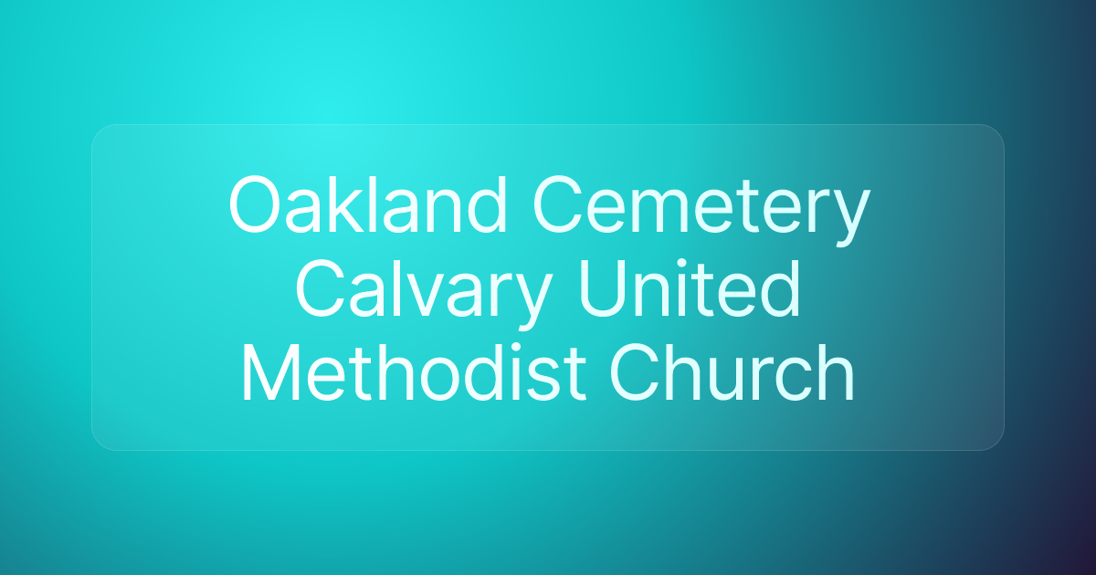 Oakland Cemetery Calvary United Methodist Church