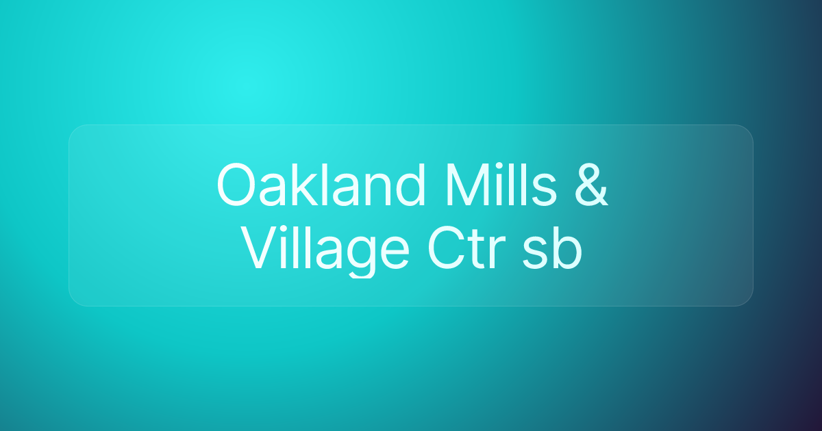 Oakland Mills & Village Ctr sb