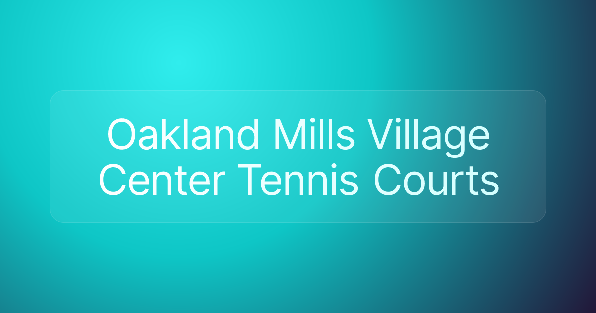 Oakland Mills Village Center Tennis Courts