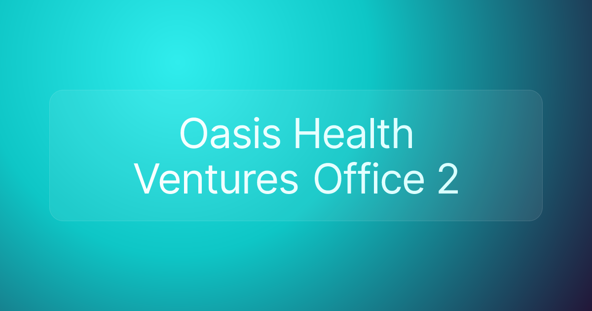 Oasis Health Ventures Office 2