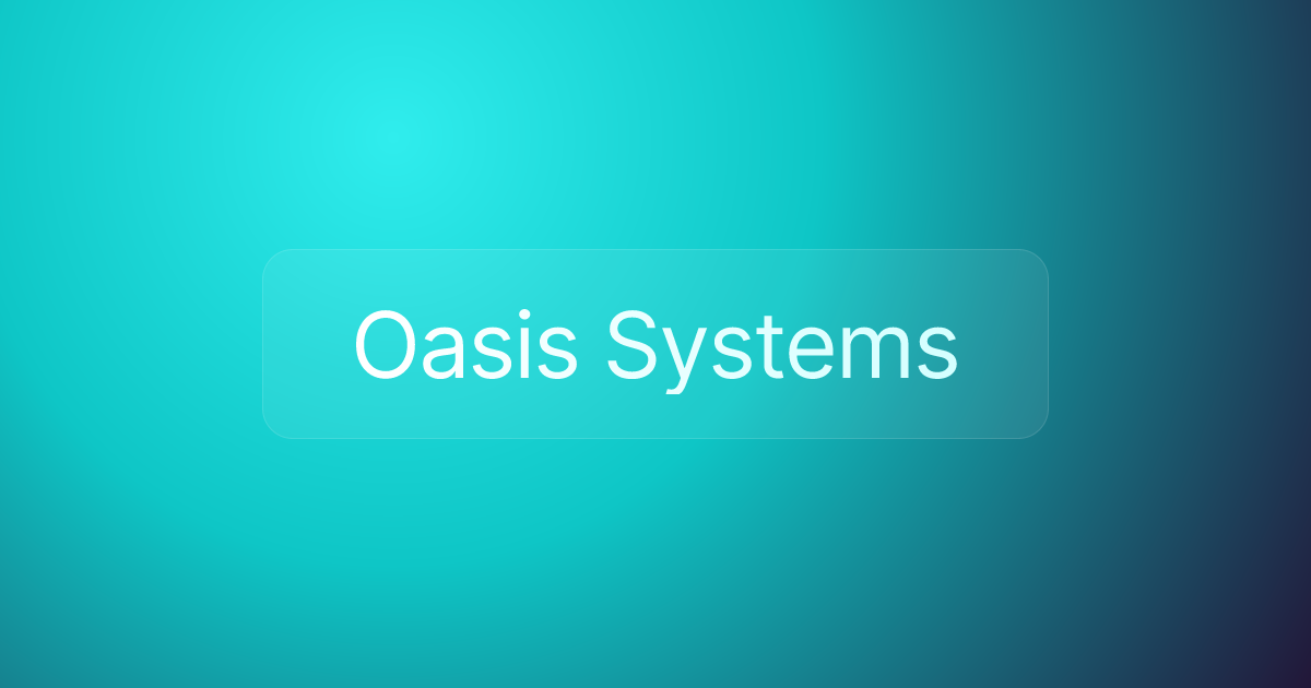 Oasis Systems