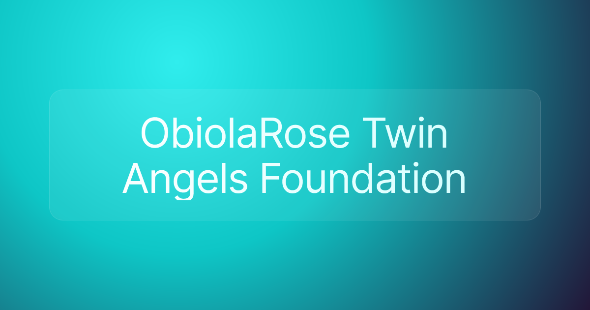 ObiolaRose Twin Angels Foundation