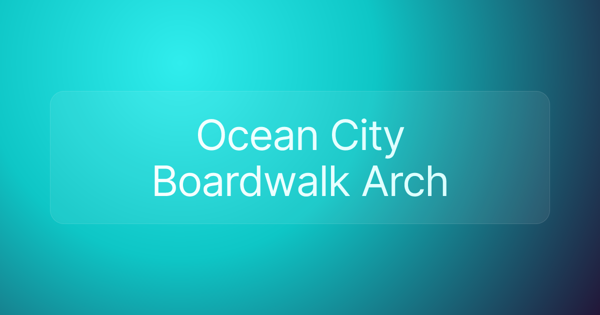 Ocean City Boardwalk Arch