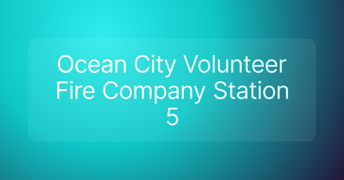 Ocean City Volunteer Fire Company Station 5