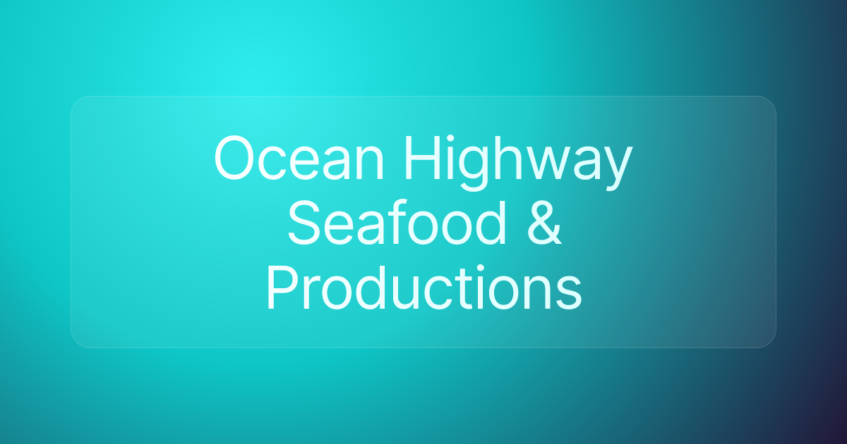 Ocean Highway Seafood & Productions