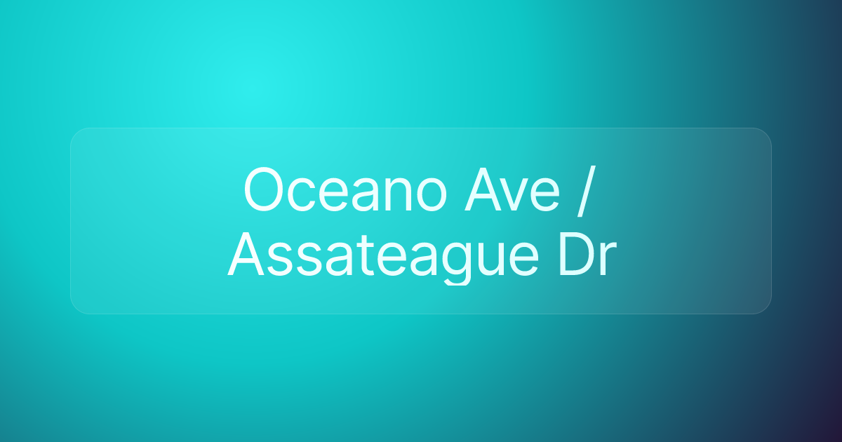 Oceano Ave / Assateague Dr