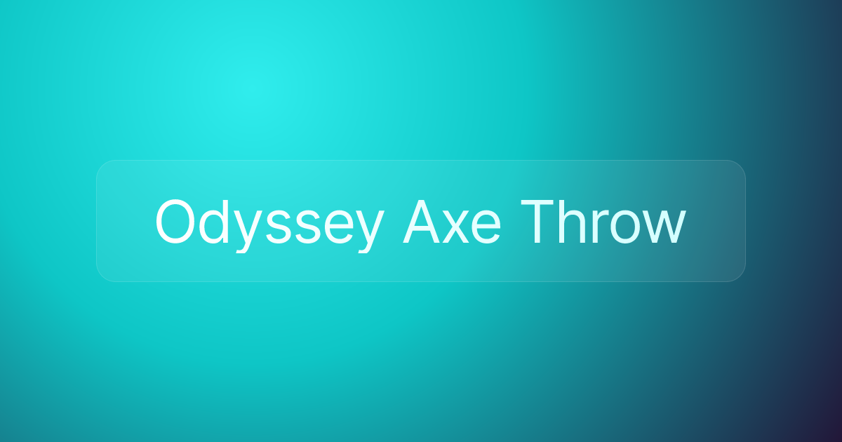 Odyssey Axe Throw