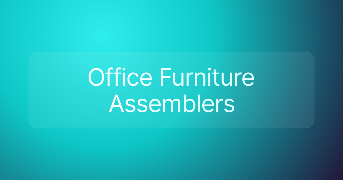 Office Furniture Assemblers