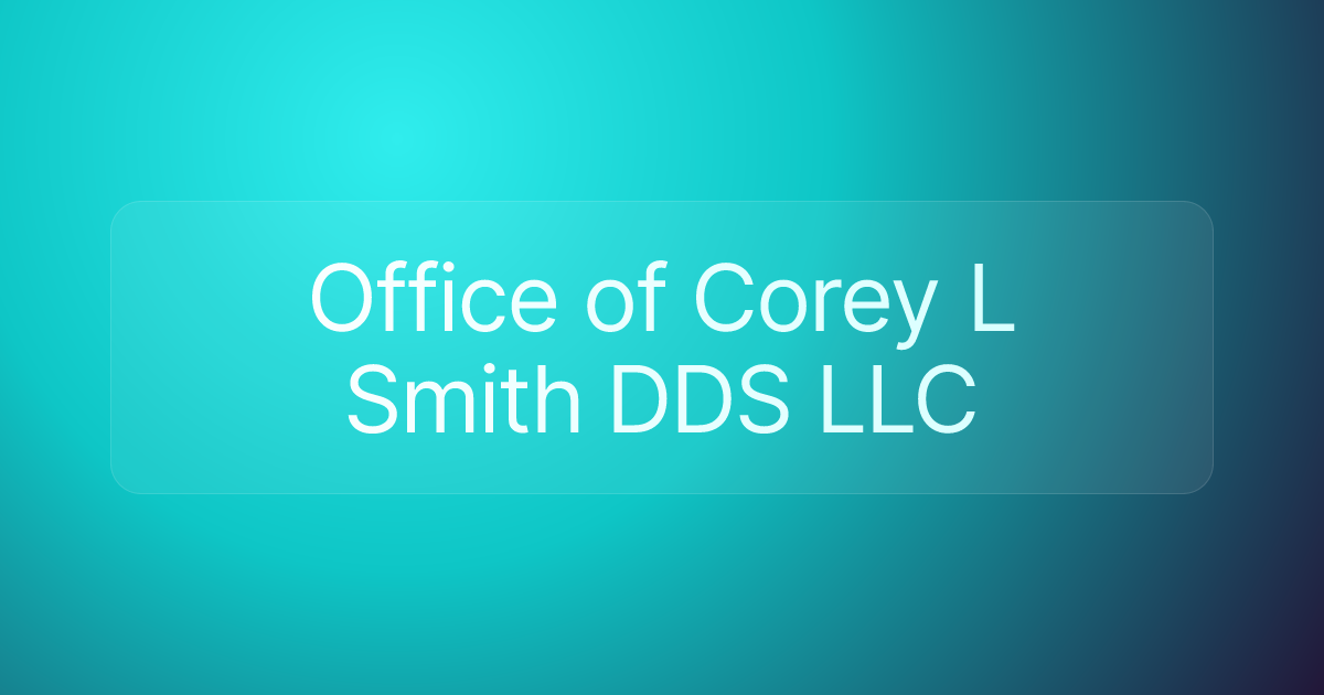 Office of Corey L Smith DDS LLC