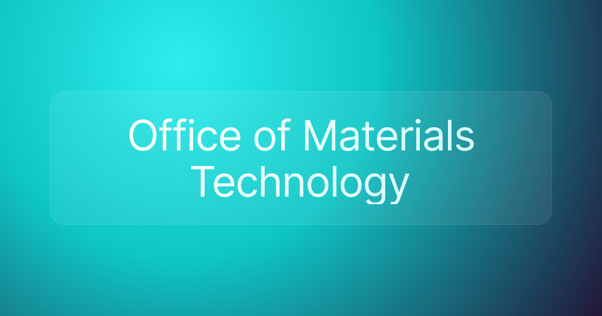 Office of Materials Technology