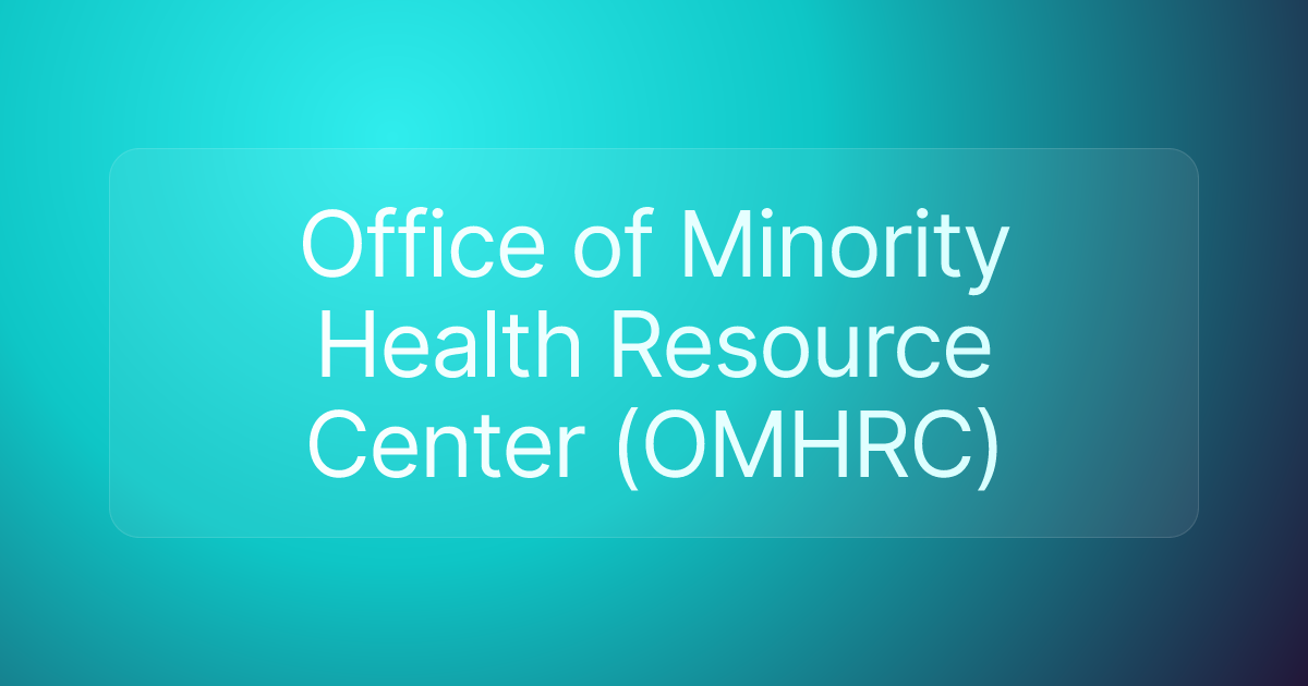 Office of Minority Health Resource Center (OMHRC)