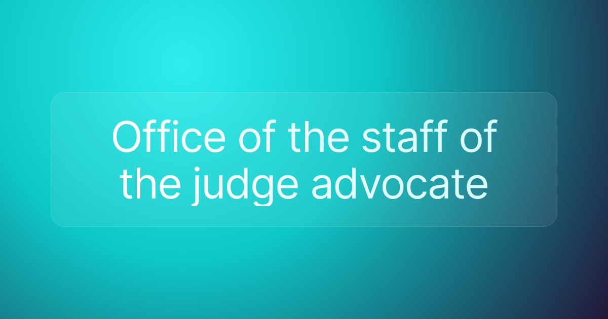 Office of the staff of the judge advocate