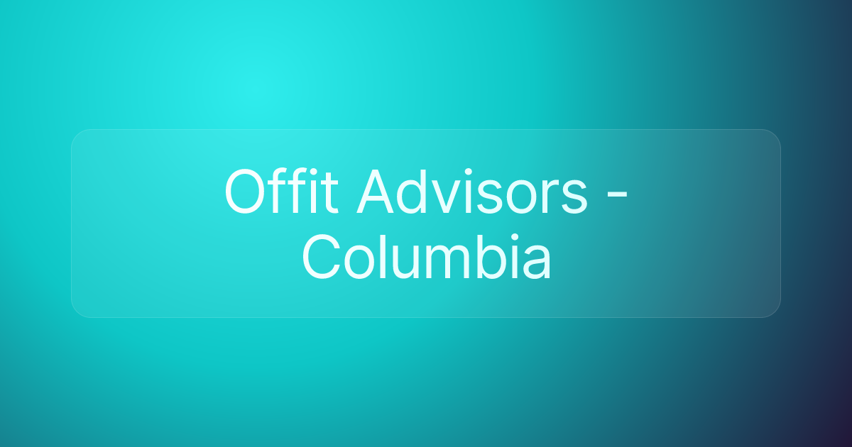 Offit Advisors - Columbia