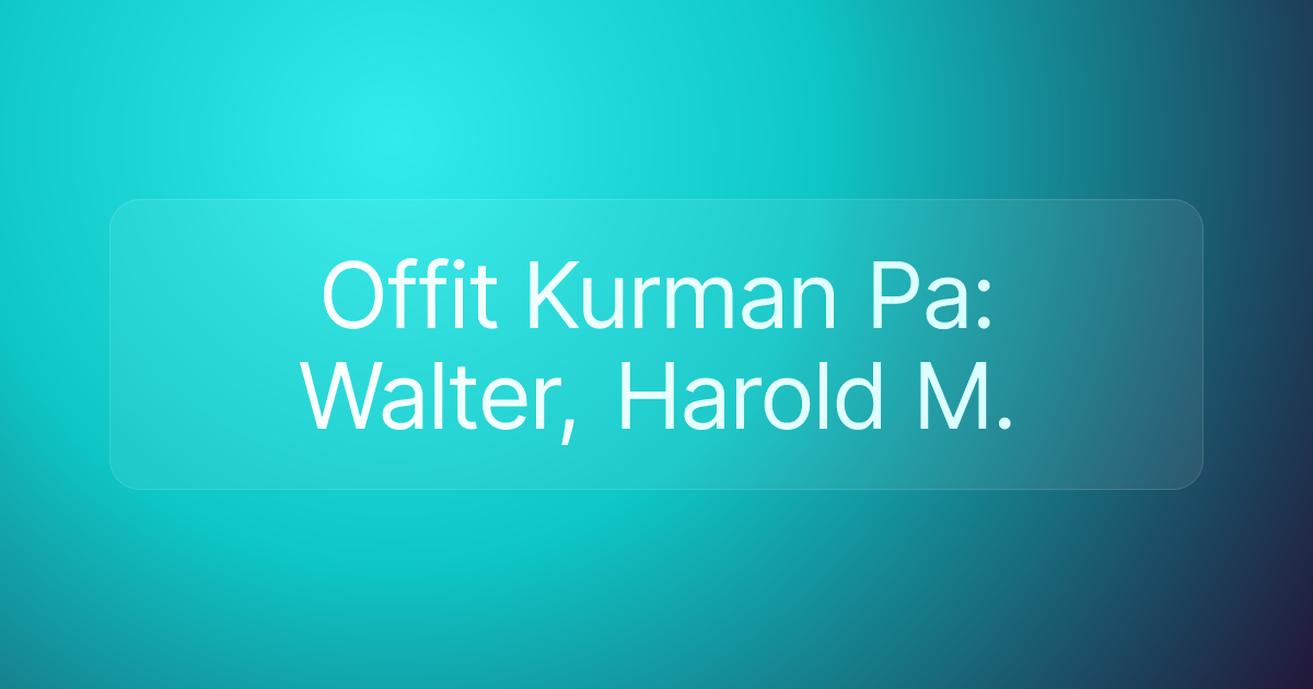 Offit Kurman Pa: Walter, Harold M.