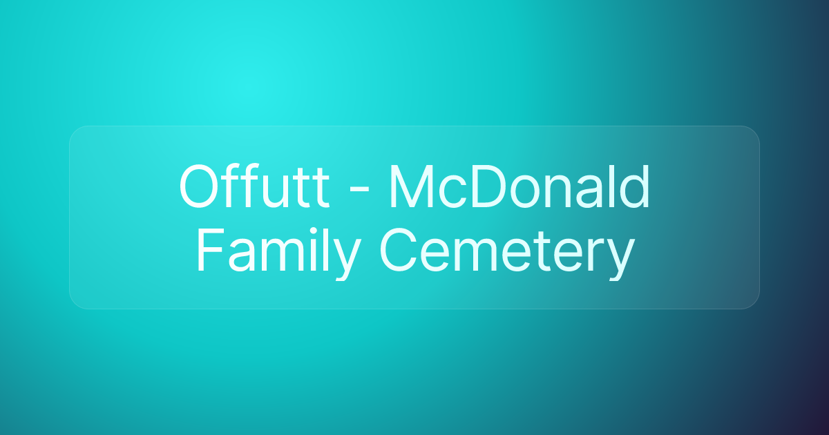 Offutt - McDonald Family Cemetery