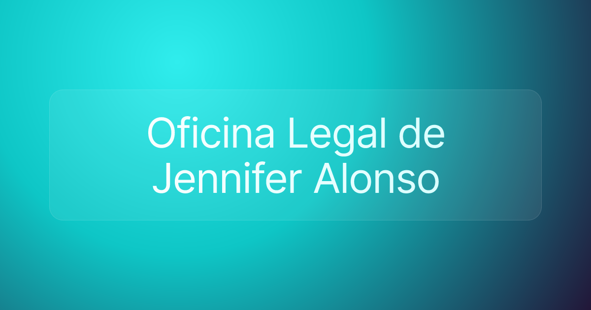 Oficina Legal de Jennifer Alonso