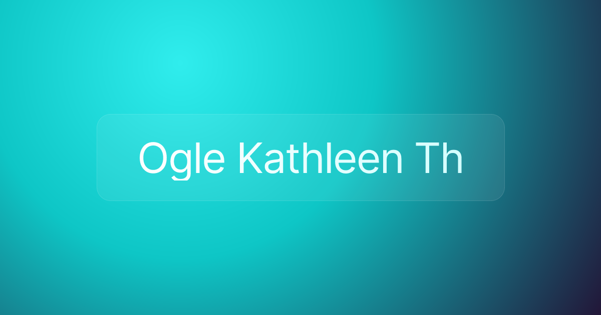 Ogle Kathleen Th
