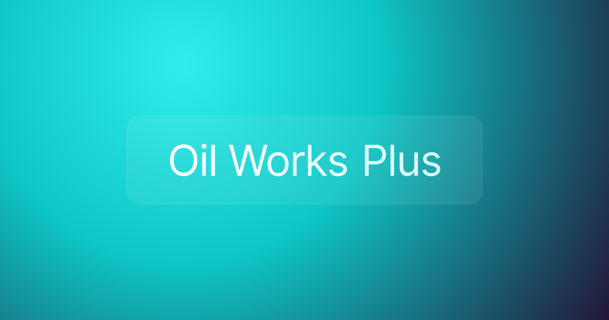 Oil Works Plus