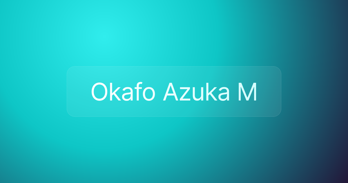 Okafo Azuka M