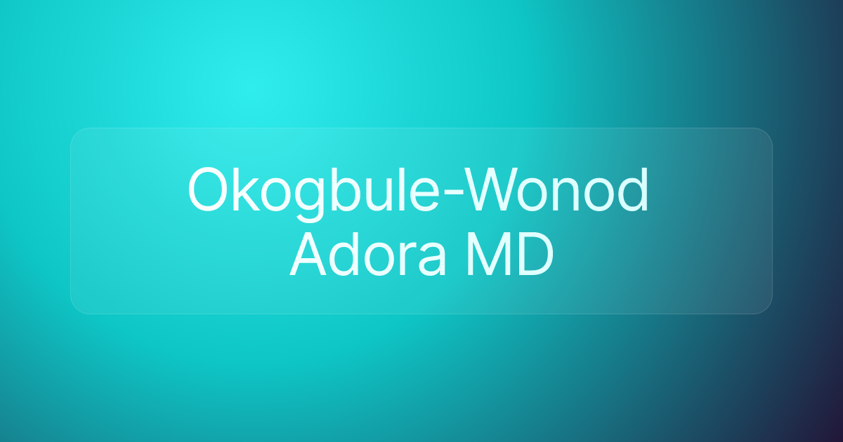 Okogbule-Wonod Adora MD