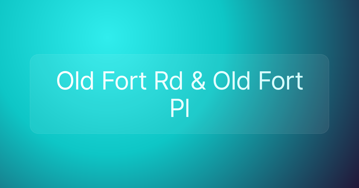 Old Fort Rd & Old Fort Pl