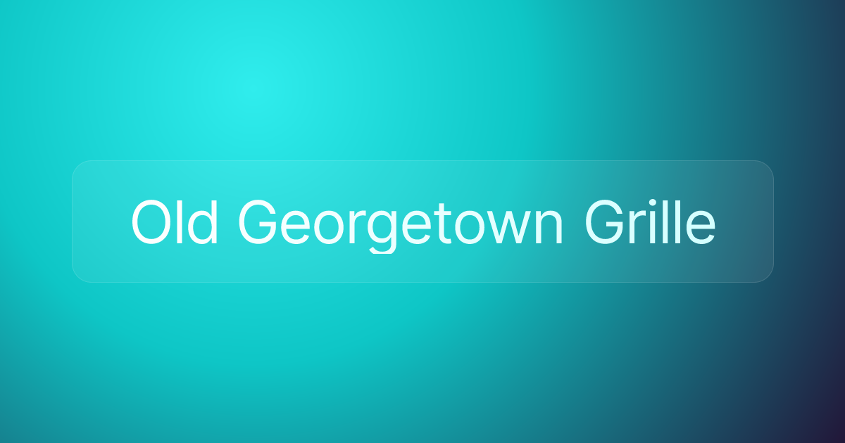 Old Georgetown Grille