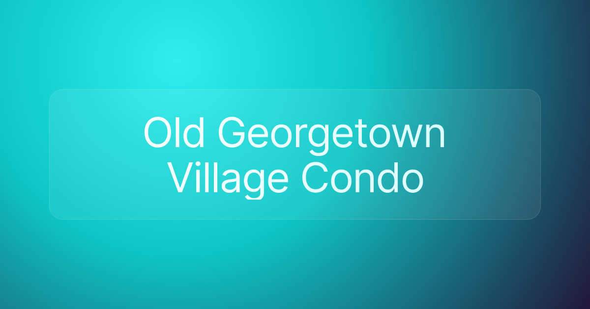 Old Georgetown Village Condo