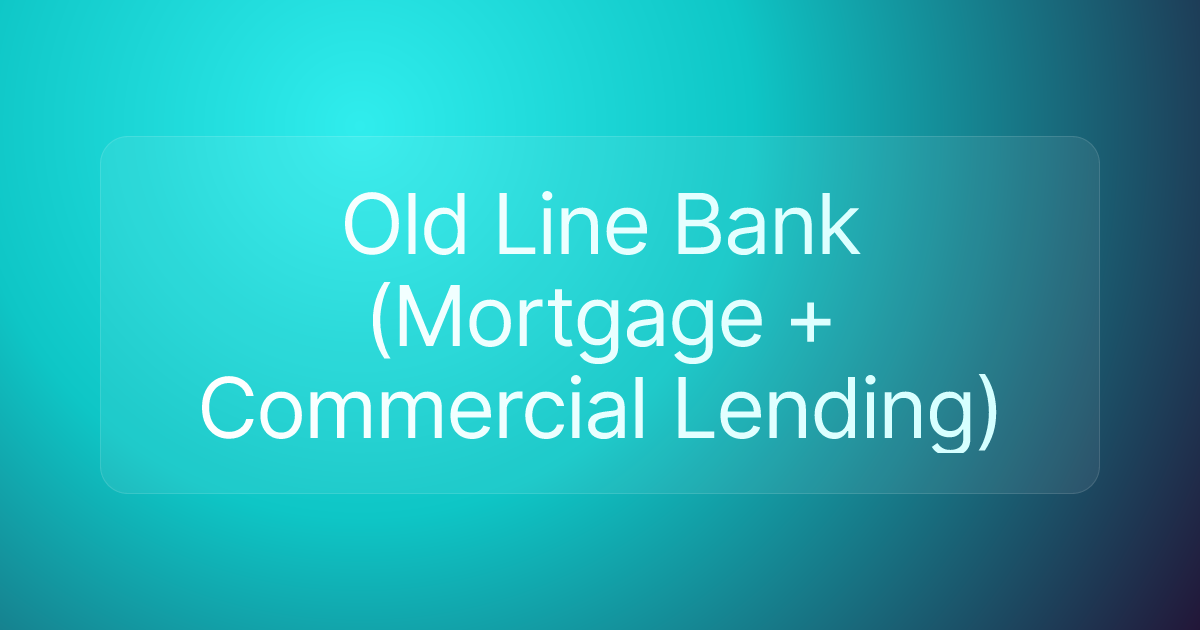 Old Line Bank (Mortgage + Commercial Lending)