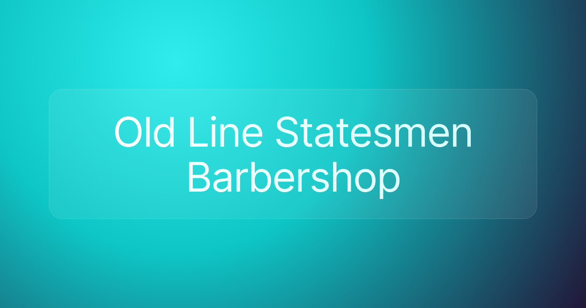 Old Line Statesmen Barbershop
