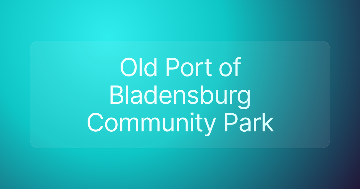 Old Port of Bladensburg Community Park