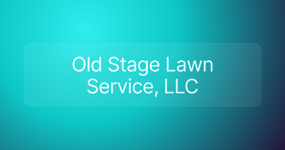 Old Stage Lawn Service, LLC