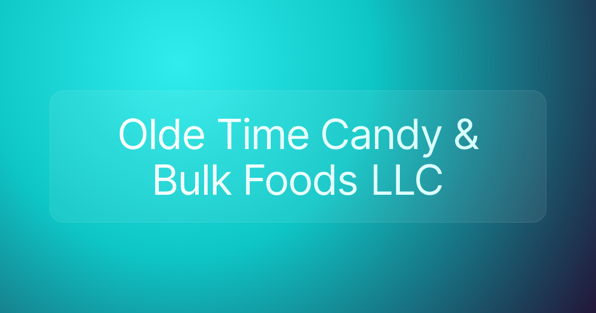 Olde Time Candy & Bulk Foods LLC