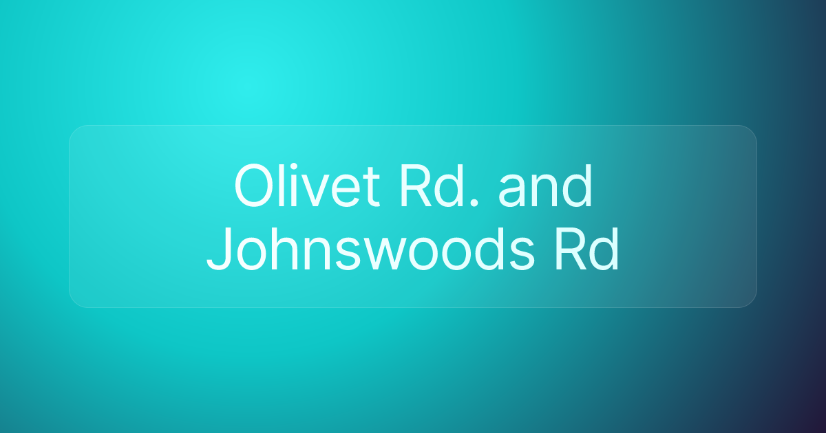 Olivet Rd. and Johnswoods Rd