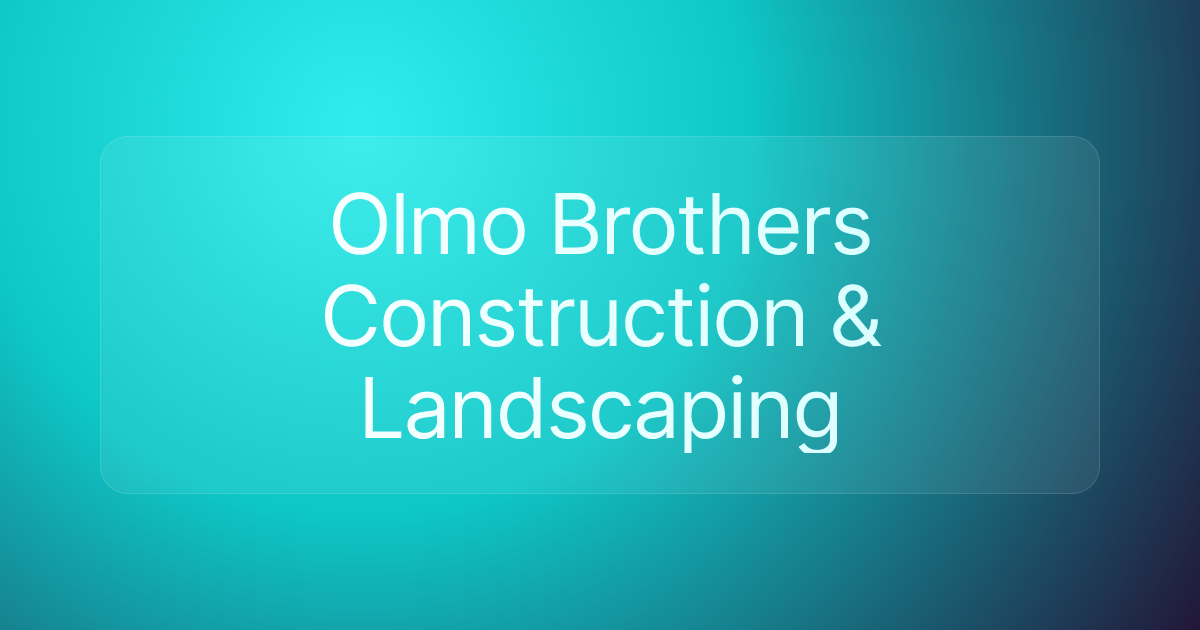 Olmo Brothers Construction & Landscaping