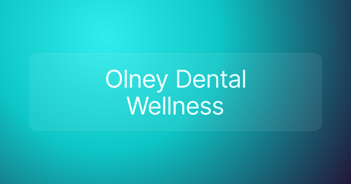 Olney Dental Wellness