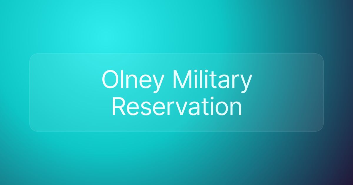 Olney Military Reservation