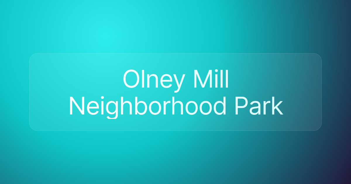Olney Mill Neighborhood Park