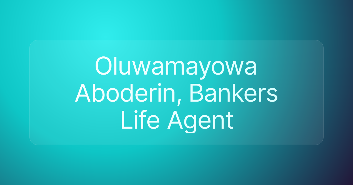 Oluwamayowa Aboderin, Bankers Life Agent