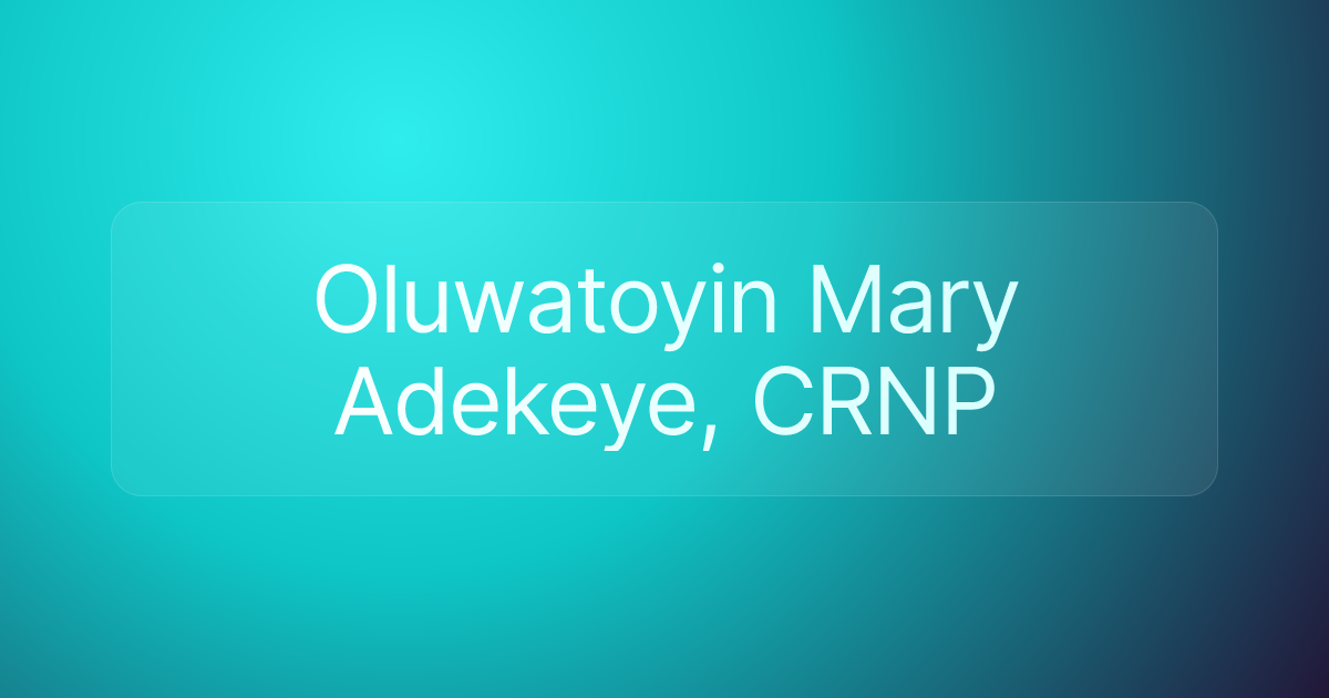 Oluwatoyin Mary Adekeye, CRNP