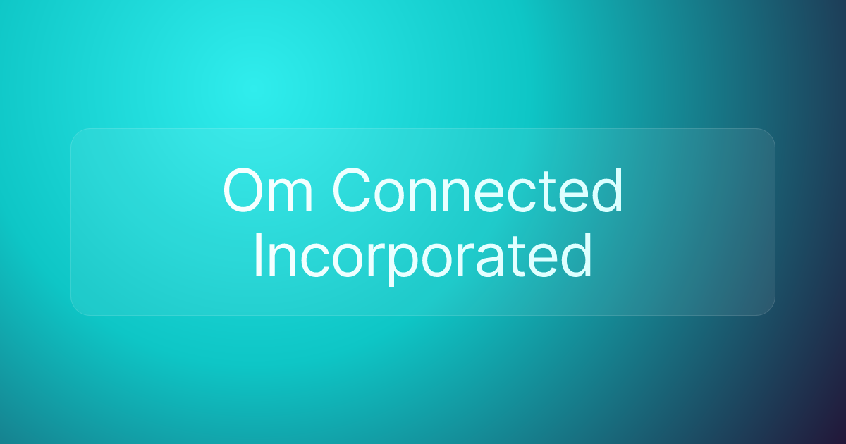 Om Connected Incorporated