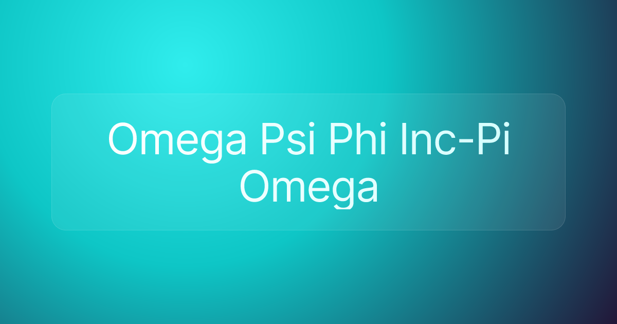 Omega Psi Phi Inc-Pi Omega