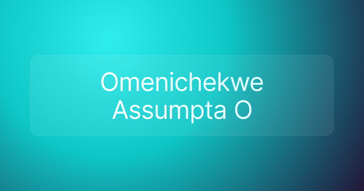 Omenichekwe Assumpta O
