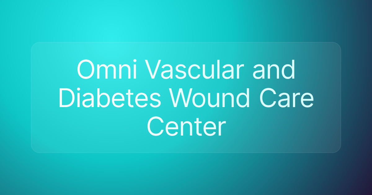Omni Vascular and Diabetes Wound Care Center
