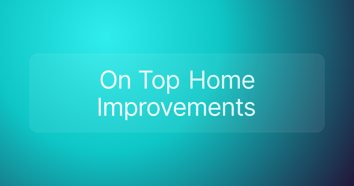 On Top Home Improvements