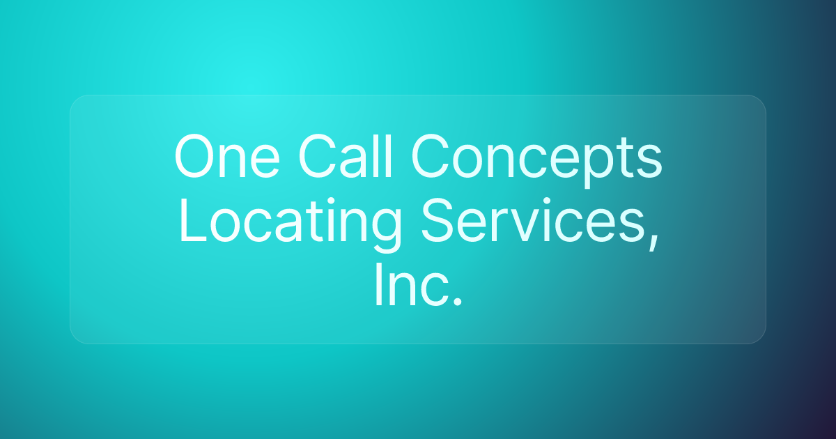 One Call Concepts Locating Services, Inc.