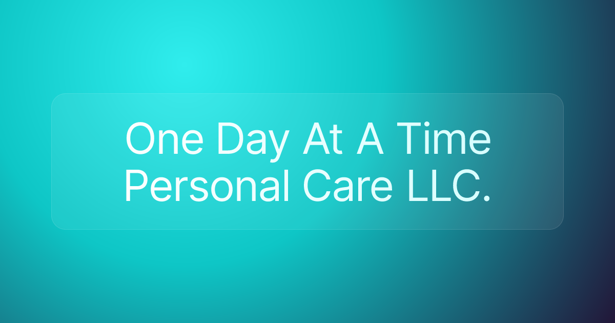 One Day At A Time Personal Care LLC.