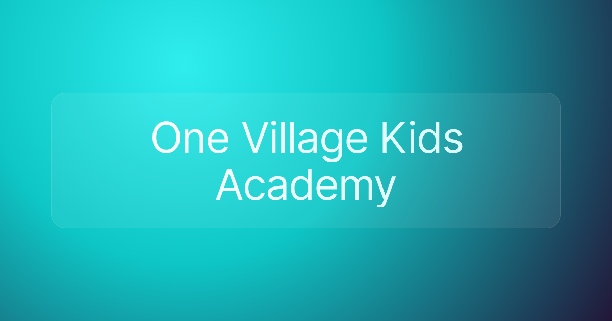 One Village Kids Academy